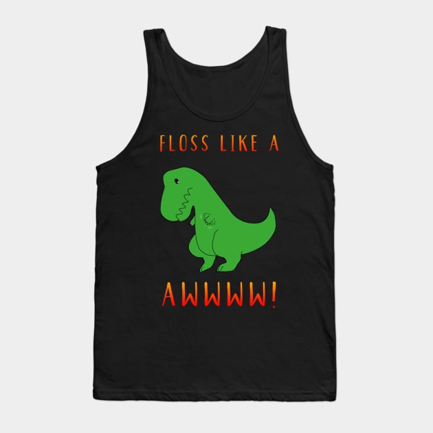 Floss Like A Boss Trend Dance Dinosaur Dino Fun Funny Cute Floss Tank Top by zaymen.bouragba